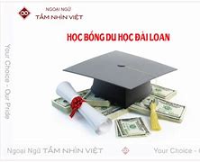 Học Bổng Toàn Phần Đài Loan 2022 Miền Năm Nào