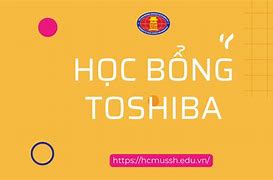 Học Bổng Toshiba 2022 Vnu University Ranking 2024 Program